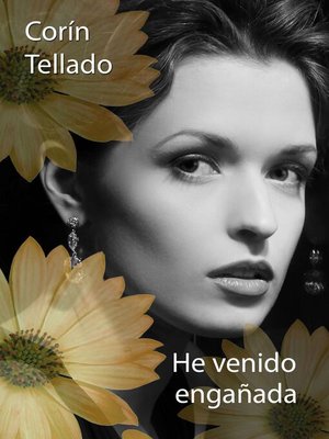 cover image of He venido engañada